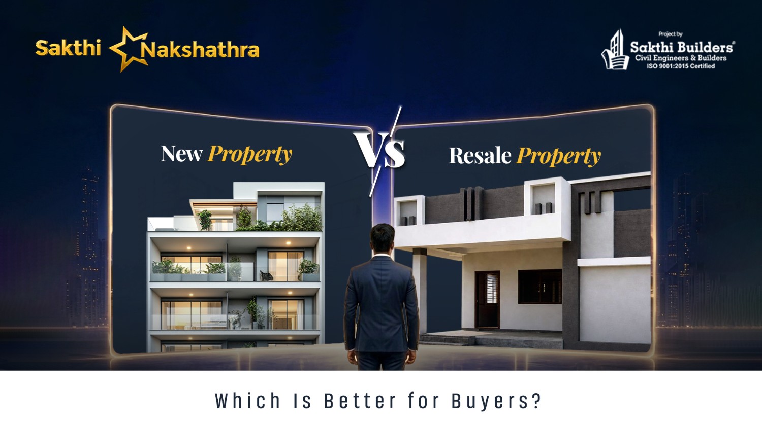 New Property vs Resale Property in Coimbatore | sakthi builders
